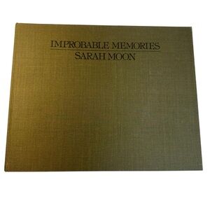Sarah Moon – Improbable Memories First U.S. Edition Art Book (1981)